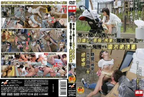 NHDTA-405 I can’t see it, I can’t hear it, I can’t escape it! Blindfold, Earplugs, Restraint Increases Vaginal Sensitivity And Gets Horny From Fear